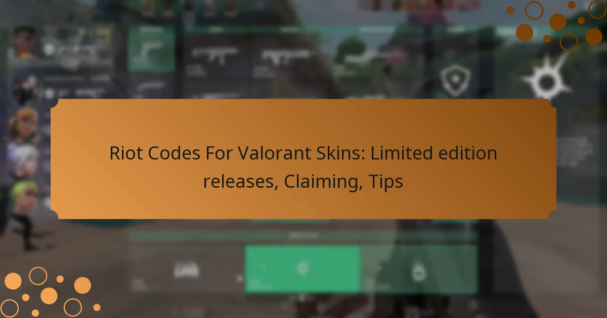Riot Codes For Valorant Skins: Limited edition releases, Claiming, Tips