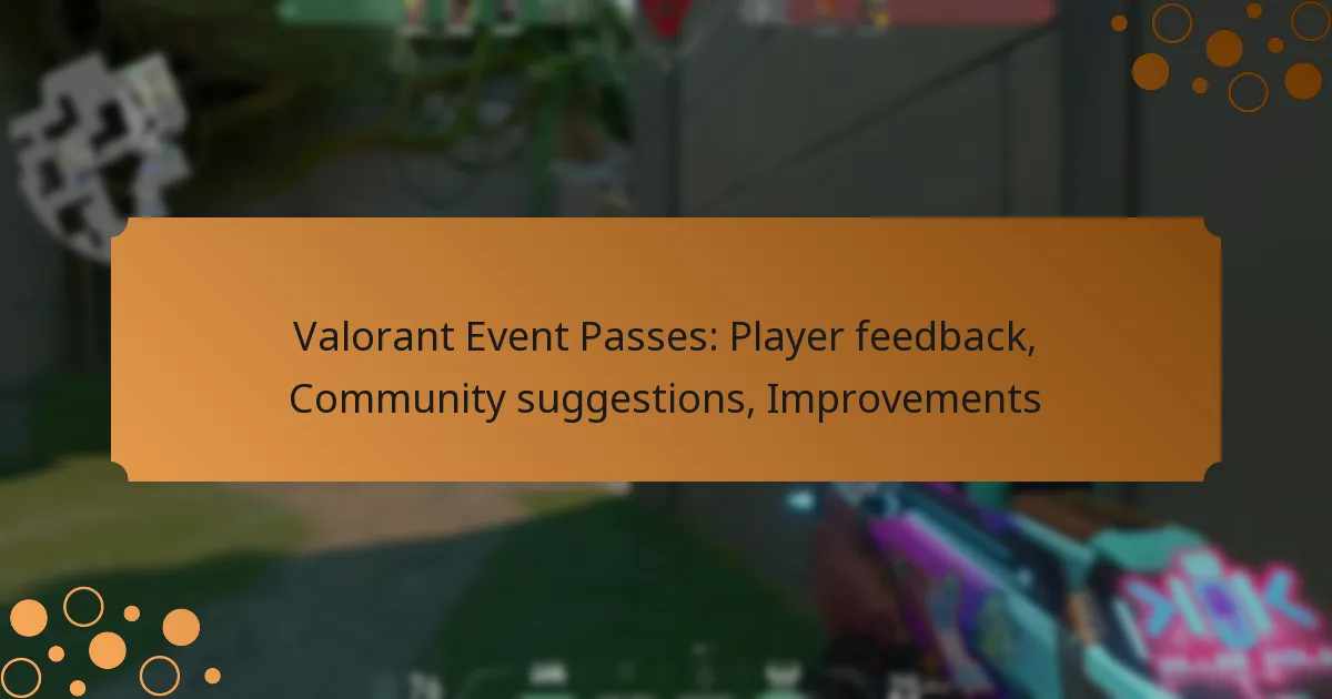 Valorant Event Passes: Player feedback, Community suggestions, Improvements
