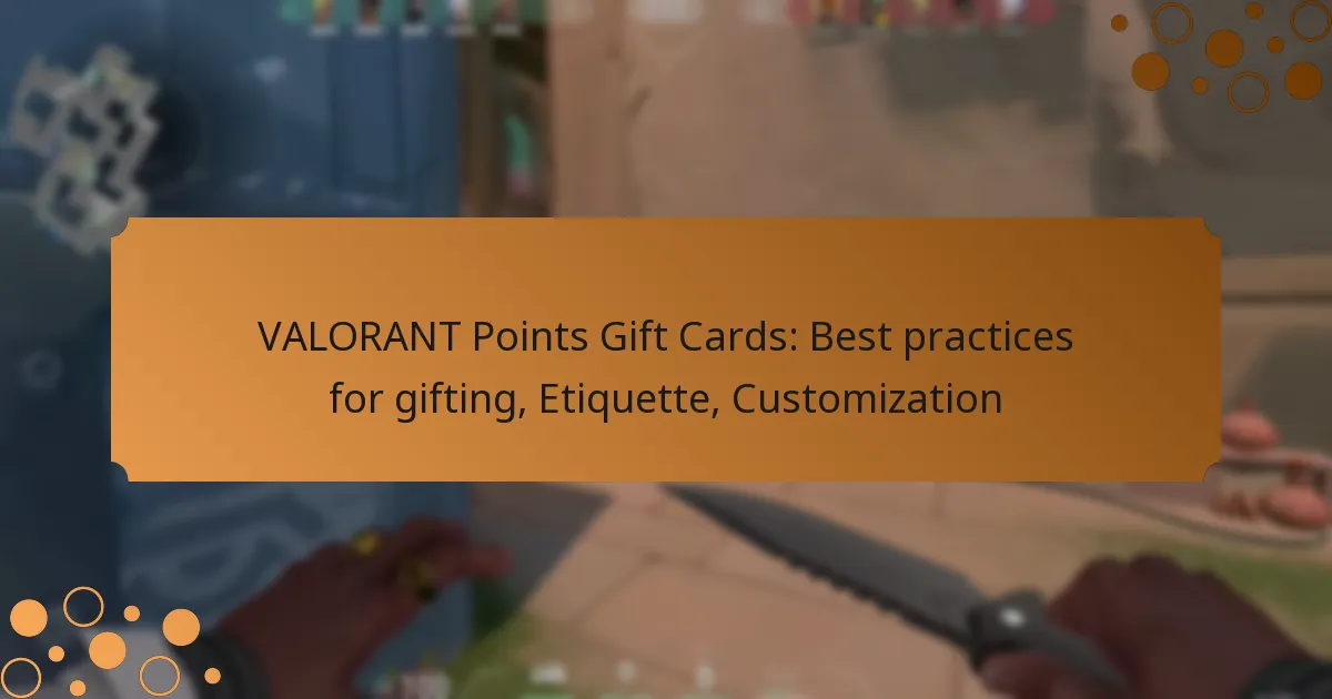 VALORANT Points Gift Cards: Best practices for gifting, Etiquette, Customization