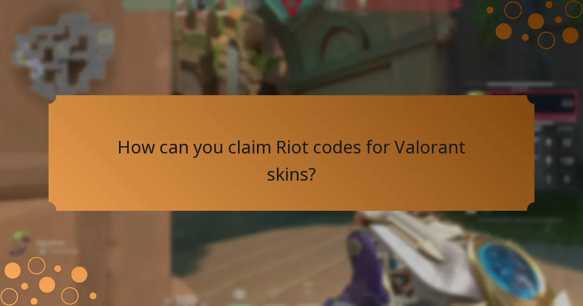 How can you claim Riot codes for Valorant skins?