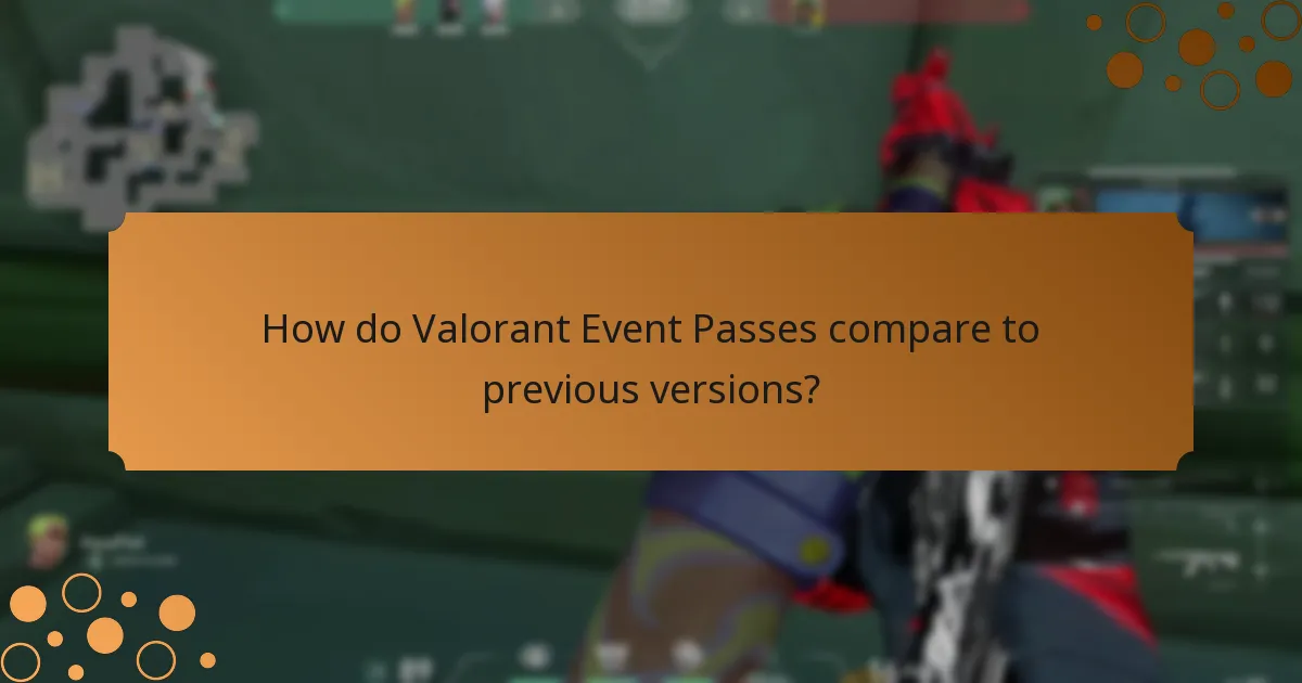 How do Valorant Event Passes compare to previous versions?
