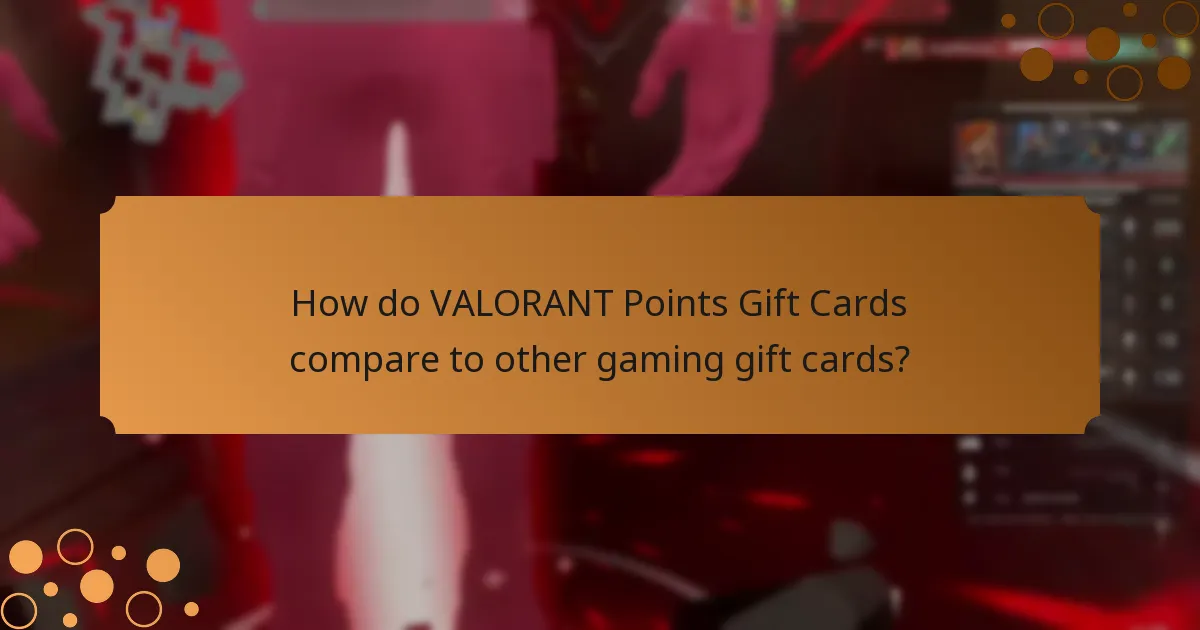 How do VALORANT Points Gift Cards compare to other gaming gift cards?