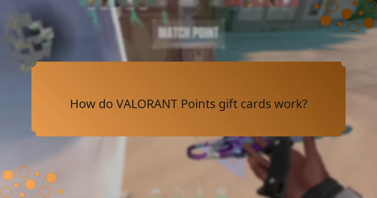 How do VALORANT Points gift cards work?