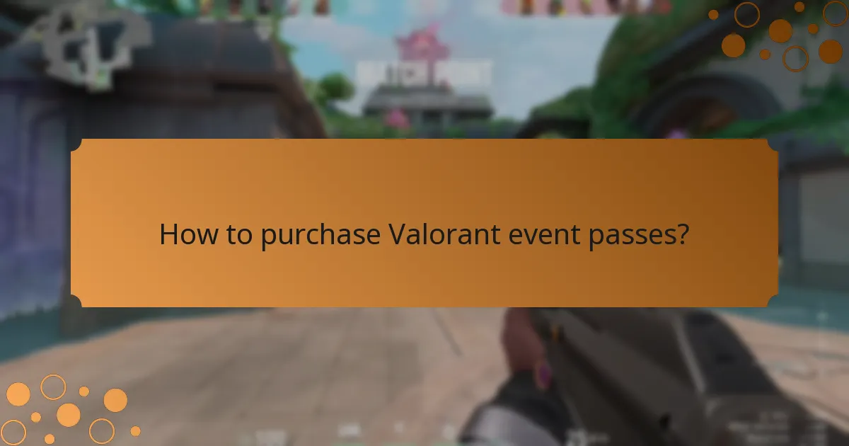 How to purchase Valorant event passes?