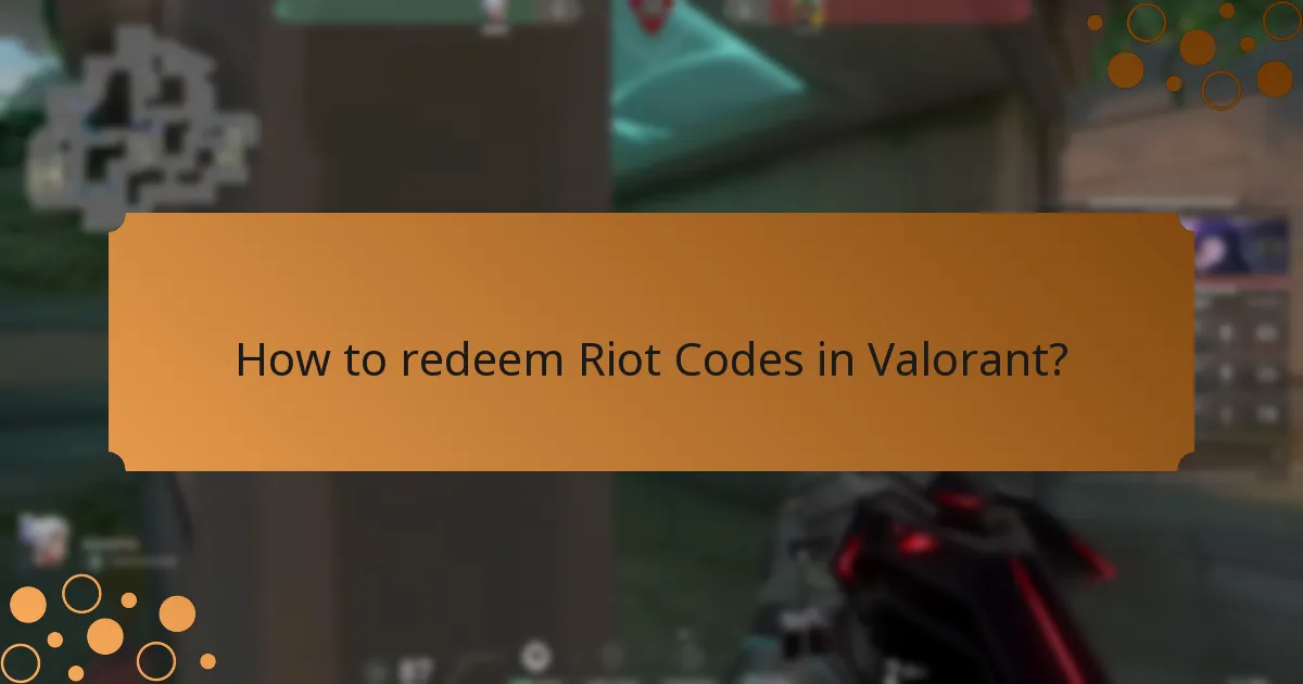 How to redeem Riot Codes in Valorant?