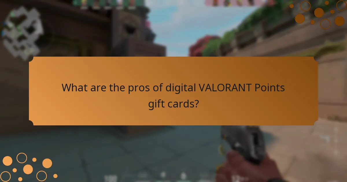 What are the pros of digital VALORANT Points gift cards?