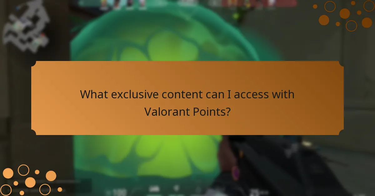 What exclusive content can I access with Valorant Points?