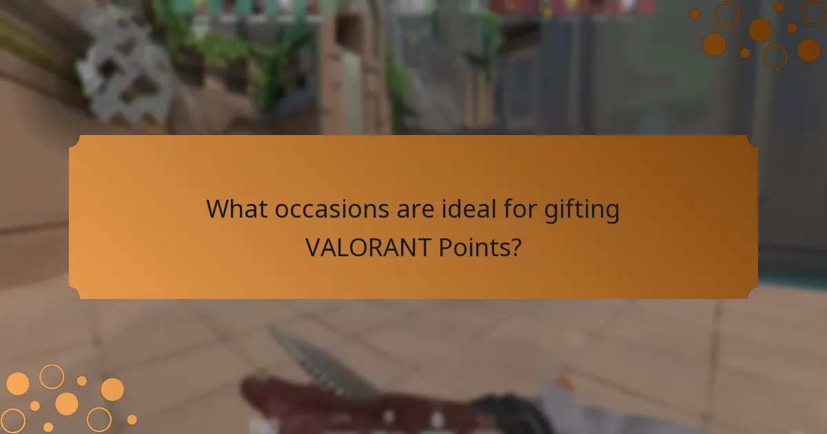 What occasions are ideal for gifting VALORANT Points?