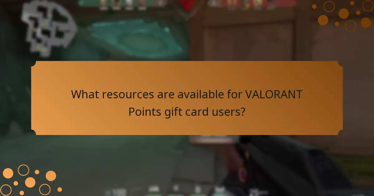 What resources are available for VALORANT Points gift card users?