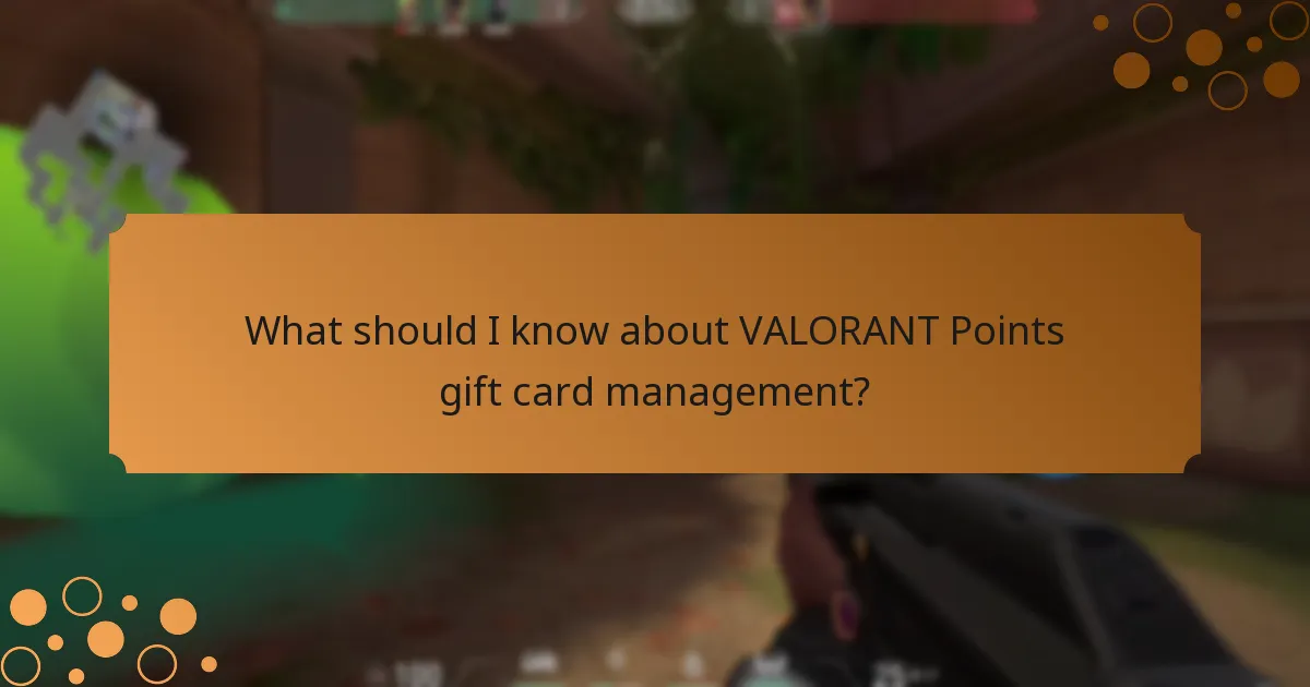 What should I know about VALORANT Points gift card management?