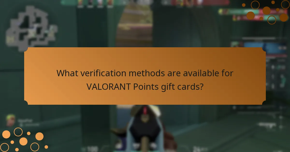 What verification methods are available for VALORANT Points gift cards?