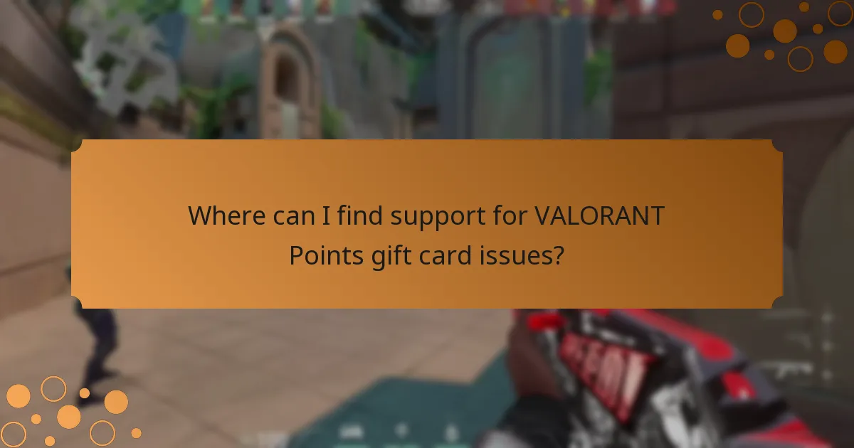 Where can I find support for VALORANT Points gift card issues?
