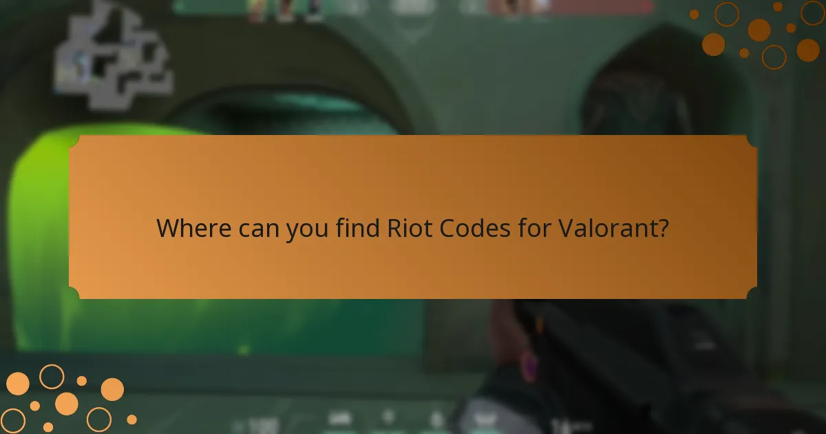 Where can you find Riot Codes for Valorant?