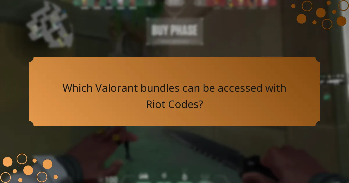 Which Valorant bundles can be accessed with Riot Codes?